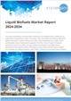 Liquid Biofuels Market Report 2024-2034