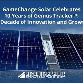 GameChange Solar Celebrates 10 Years of Genius Tracker: A Decade of Innovation and Growth