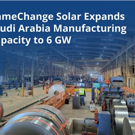 Image - GameChange Solar Expands Saudi Arabia Manufacturing Capacity to 6 GW to Support Growing Solar Demand