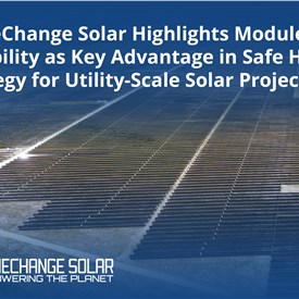GameChange Solar Highlights Module Flexibility as Key Advantage in Safe Harbor Strategy for Utility-Scale Solar Projects