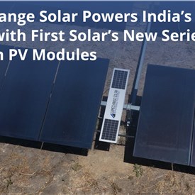 GameChange Solar Powers India's First Project with First Solar's New Series 7 Thin Film PV Modules