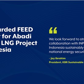 KBR Awarded FEED Contract for Abadi Onshore LNG Project in Indonesia