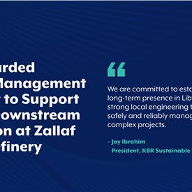 KBR Awarded Project Management Contract to Support Libya's Downstream Expansion at Zallaf South Refinery